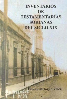 Inventarios de testamentar&iacute;as sorianas del siglo XIX