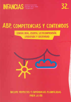 Infancias : propuestas educativas para nivel inicial; primer y segundo grado. v. 32