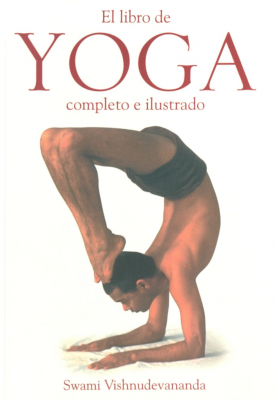 El libro de Yoga : completo e ilustrado