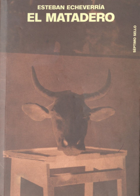 El matadero ; Apolog&iacute;a del matambre