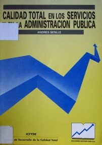 Calidad total en los servicios y en la administración pública