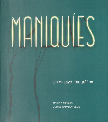 Maniqu&iacute;es : un ensayo fotogr&aacute;fico