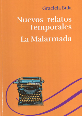 Nuevos relatos temporales ; La Malarmada