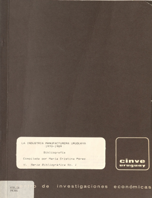 La industria manufacturera uruguaya : 1970-1989 : bibliografía