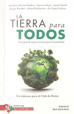 La tierra para todos : una guia de supervivencia para la humanidad : un informe para el Club de Roma