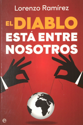 El diablo est&aacute; entre nosotros : los agentes del caos en el nuevo orden mundial