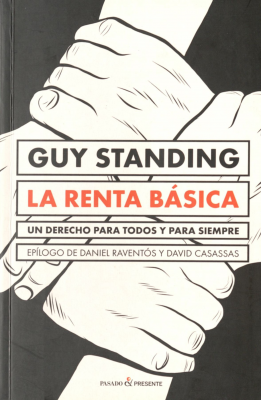La renta b&aacute;sica : un derecho para todos y para siempre
