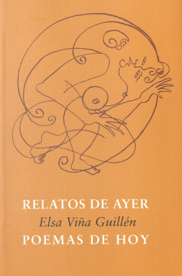 Relatos de ayer : poemas de hoy