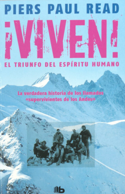 &iexcl;Viven! : el triunfo del esp&iacute;ritu humano