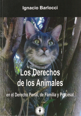 Los derechos de los animales : en el derecho penal, de familia y procesal