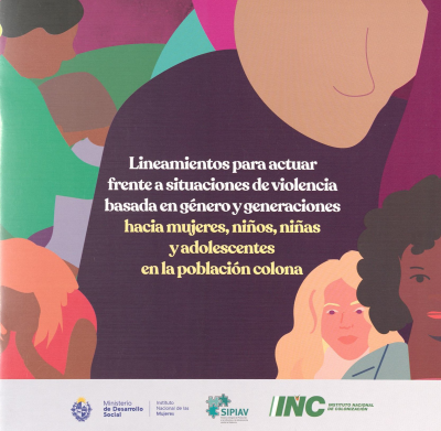 Lineamientos para actuar frente a situaciones de violencia basada en g&eacute;nero y generaciones hacia mujeres, ni&ntilde;os, ni&ntilde;as y adolescentes en la poblaci&oacute;n colona