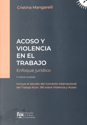 Acoso y violencia en el trabajo : enfoque jur&iacute;dico