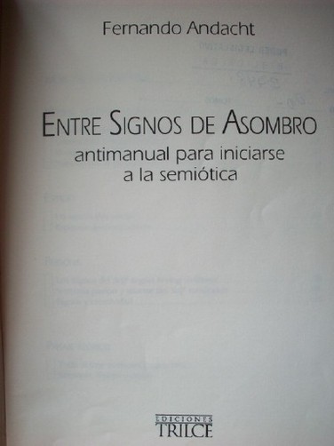 Entre Signos de Asombro : antimanual para iniciarse a la semiótica