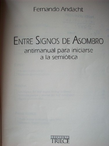 Entre Signos de Asombro : antimanual para iniciarse a la semiótica