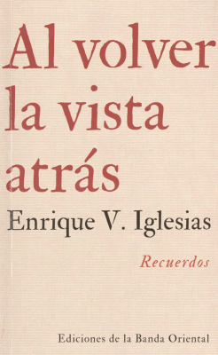 Al volver la vista atr&aacute;s : recuerdos