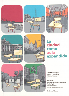 La ciudad como aula expandida : espacio p&uacute;blico y ciudadan&iacute;a cr&iacute;tica : un laboratorio para las pr&aacute;cticas