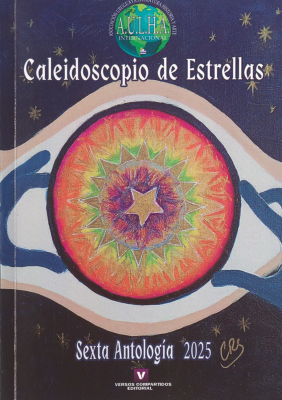 Caleidoscopio de estrellas 2025 : sexta antolog&iacute;a
