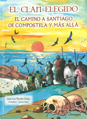 El clan elegido : el camino a Santiago de Compostela y m&aacute;s all&aacute;