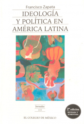 Ideolog&iacute;a y pol&iacute;tica en Am&eacute;rica Latina
