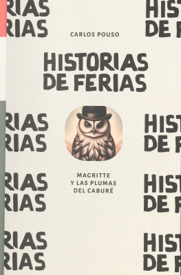 Historias de ferias : Magritte y las plumas del cabur&eacute;