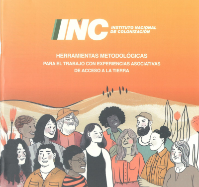 Herramientas metodol&oacute;gicas : para el trabajo con experiencias asociativas de acceso a la tierra