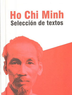 Ho Chi Minh : selecci&oacute;n de textos