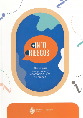 +info -riesgos : claves para comprender y abordar los usos de drogas