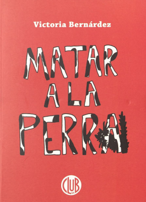 Matar a la perra