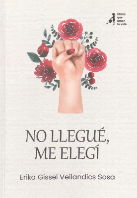 No llegu&eacute;, me eleg&iacute;