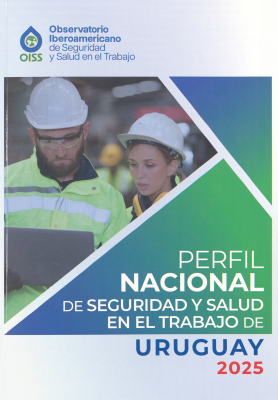 Perfil nacional de seguridad y salud en el trabajo de Uruguay 2025