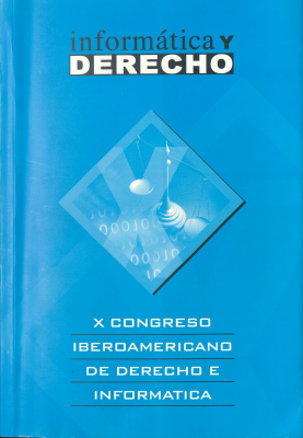 Memorias del x congreso iberoamericano de derecho e inform&aacute;tica