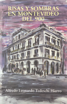Risas y sombras en Montevideo del 900