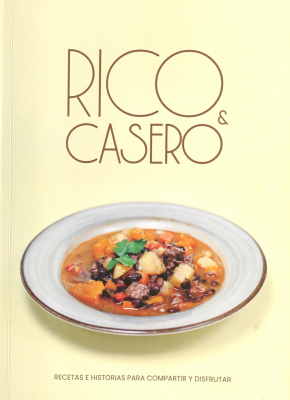 Rico y casero : recetas e historias para compartir y disfrutar