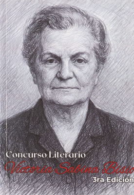 Concurso literario Victoria Sabina Bisio : presentaci&oacute;n de obras premiadas