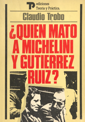 &iquest;Qui&eacute;n mato a Michelini y Gutierrez Ruiz?