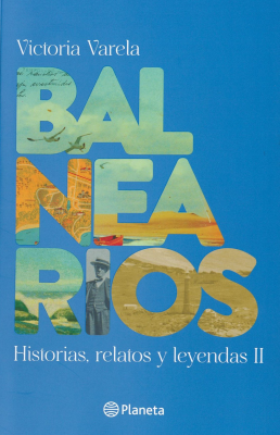 Balnearios : historias, relatos y leyendas II