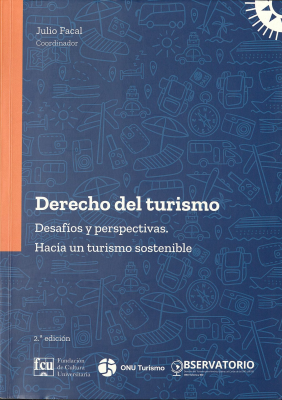 Derecho del turismo : desaf&iacute;os y perspectivas : hacia un turismo sostenible