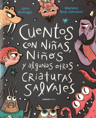 Cuentos con ni&ntilde;as, ni&ntilde;os y algunas otras criaturas salvajes