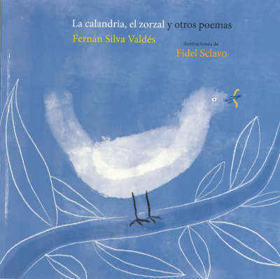 La calandria, el zorzal y otros poemas