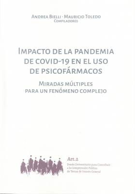Impacto de la pandemia de Covid-19 en el uso de psicof&aacute;rmacos : miradas m&uacute;ltiples para un fen&oacute;meno complejo
