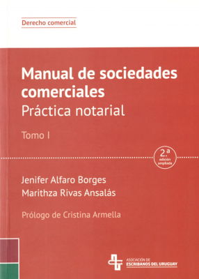 Manual de sociedades comerciales : pr&aacute;ctica notarial. T.I