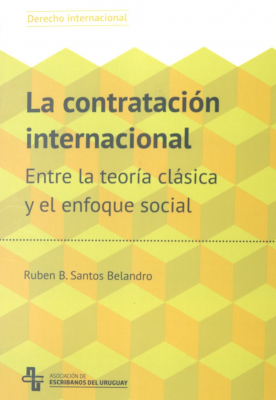 La contrataci&oacute;n internacional : entre la teor&iacute;a cl&aacute;sica y el enfoque social