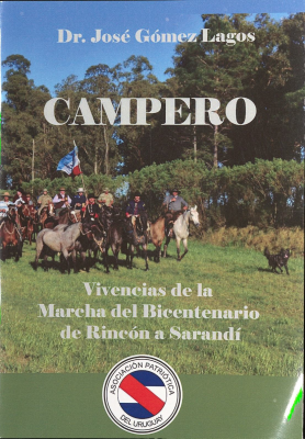 Campero : vivencias de la Marcha del Bicentenario de Rinc&oacute;n a Sarand&iacute;