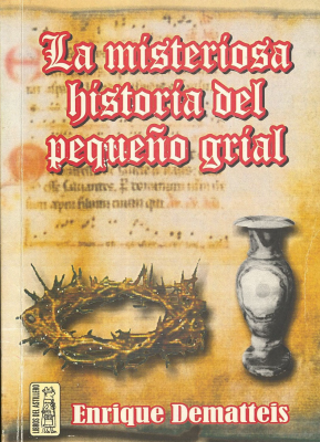 La misteriosa historia del peque&ntilde;o grial