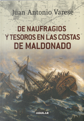 De naufragios y tesoros en las costas de Maldonado