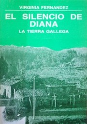 El silencio de Diana : la tierra gallega
