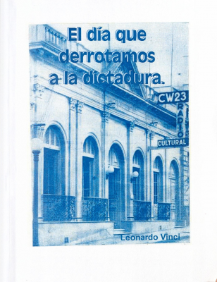 El d&iacute;a que derrotamos a la dictadura