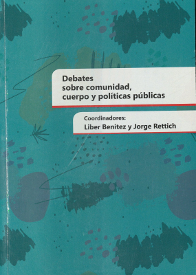 Debates sobre comunidad, cuerpo y pol&iacute;ticas p&uacute;blicas