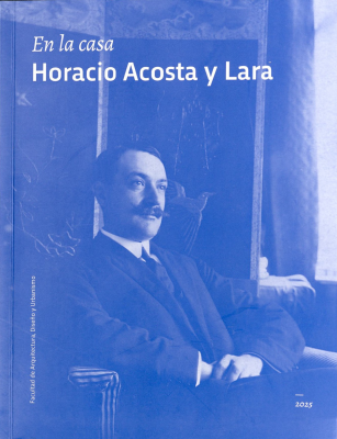 En la casa : Horacio Acosta y Lara