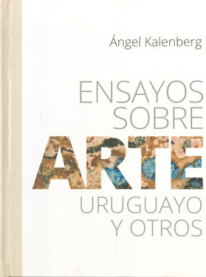 Ensayos sobre arte uruguayo y otros